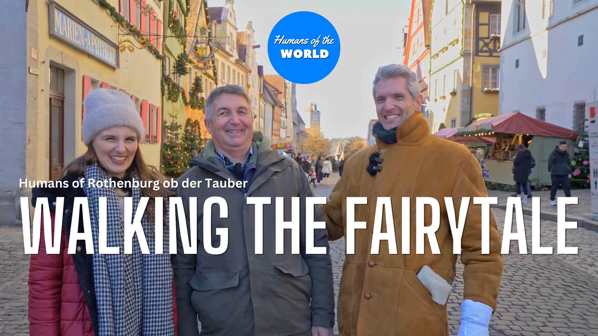Read more about the article Humans of the World – S10 – ROTHENBURG OB DER TAUBER – Walking the Fairytale