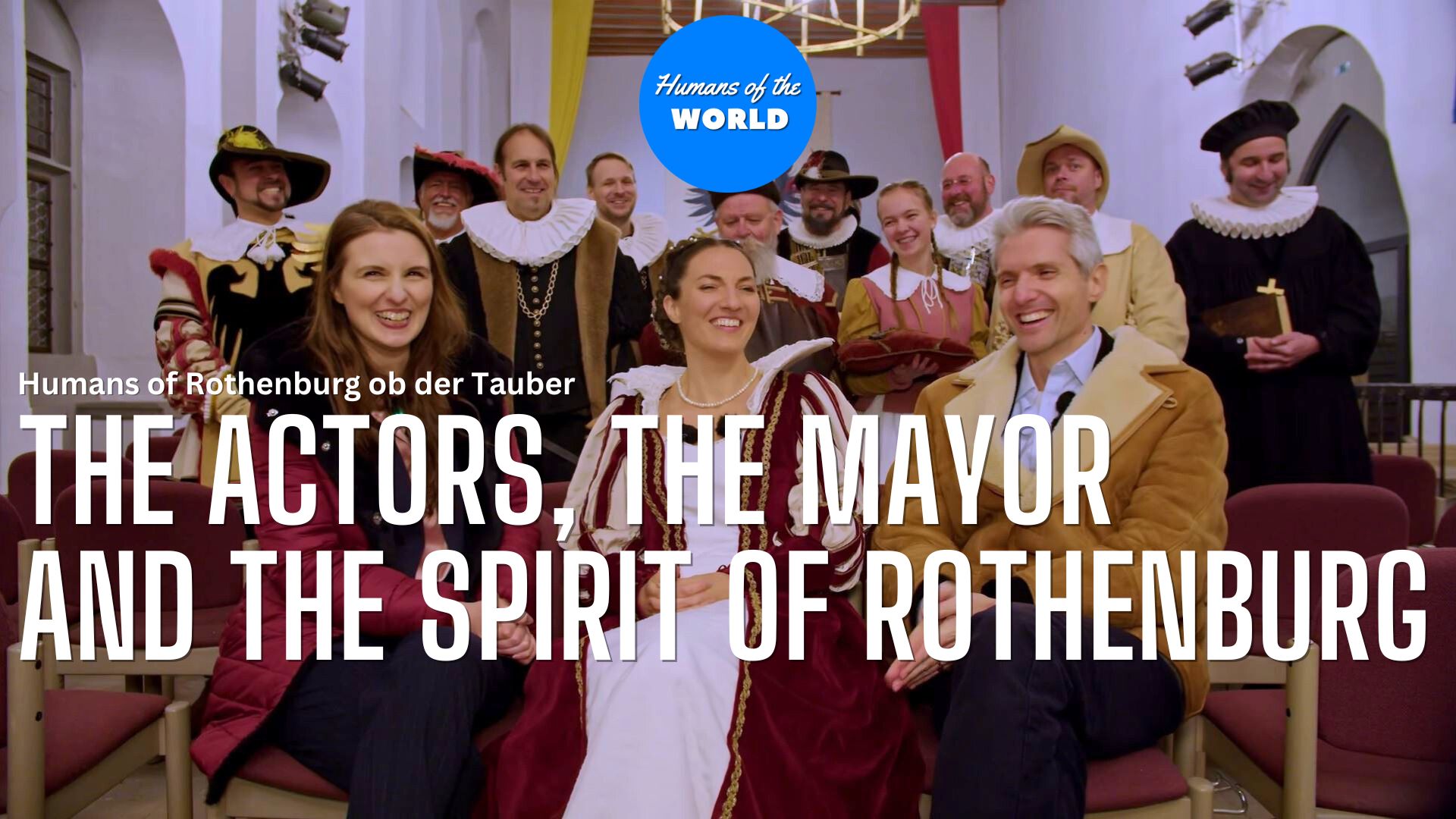 Read more about the article Humans of the World – S10 – ROTHENBURG OB DER TAUBER – ⁠The Actors, the Mayor, and the Spirit of Rothenburg