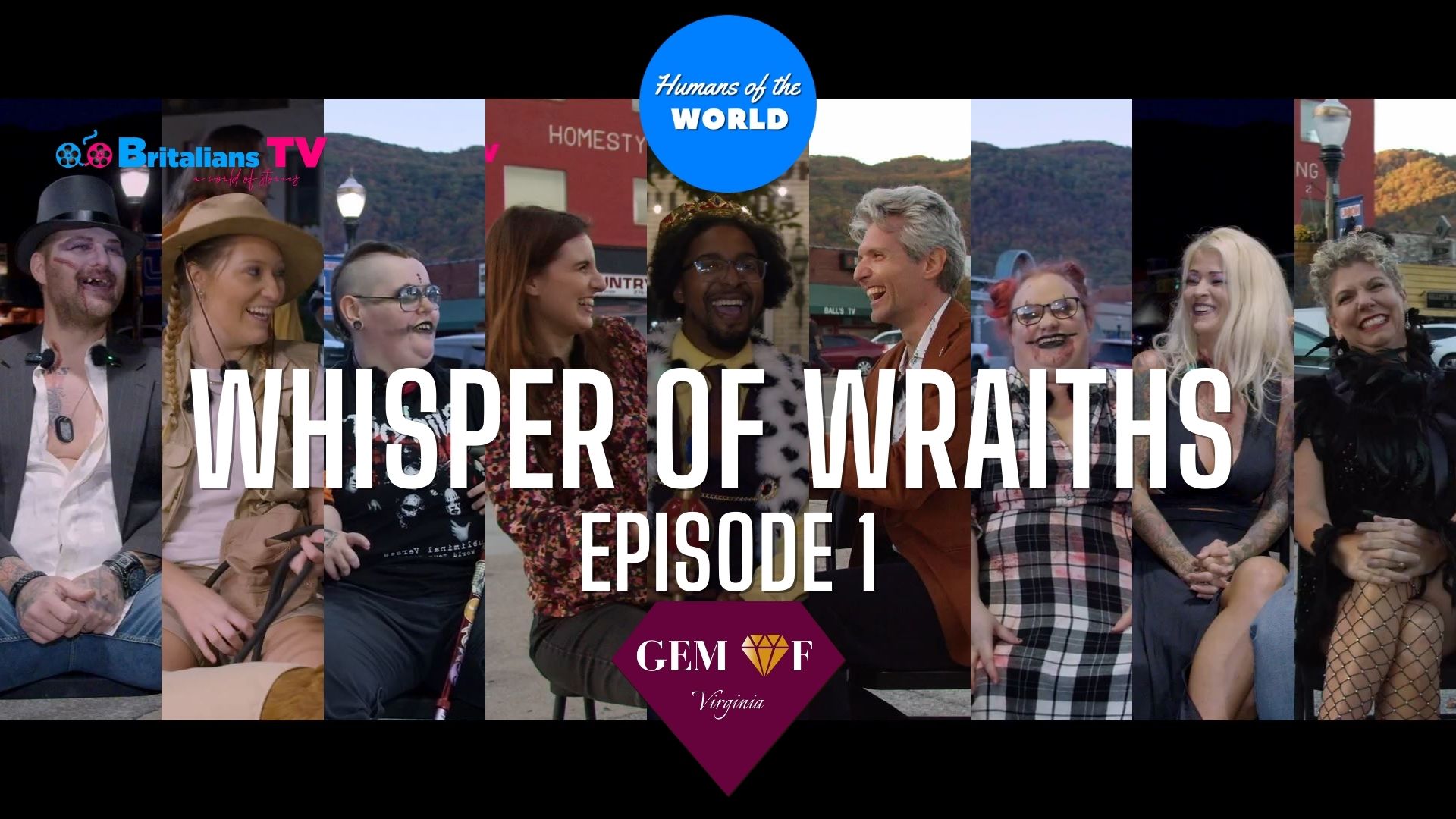 You are currently viewing Humans of the World – S13E1 – Gem of Virginia – Whisper of Wraiths – Episode 1