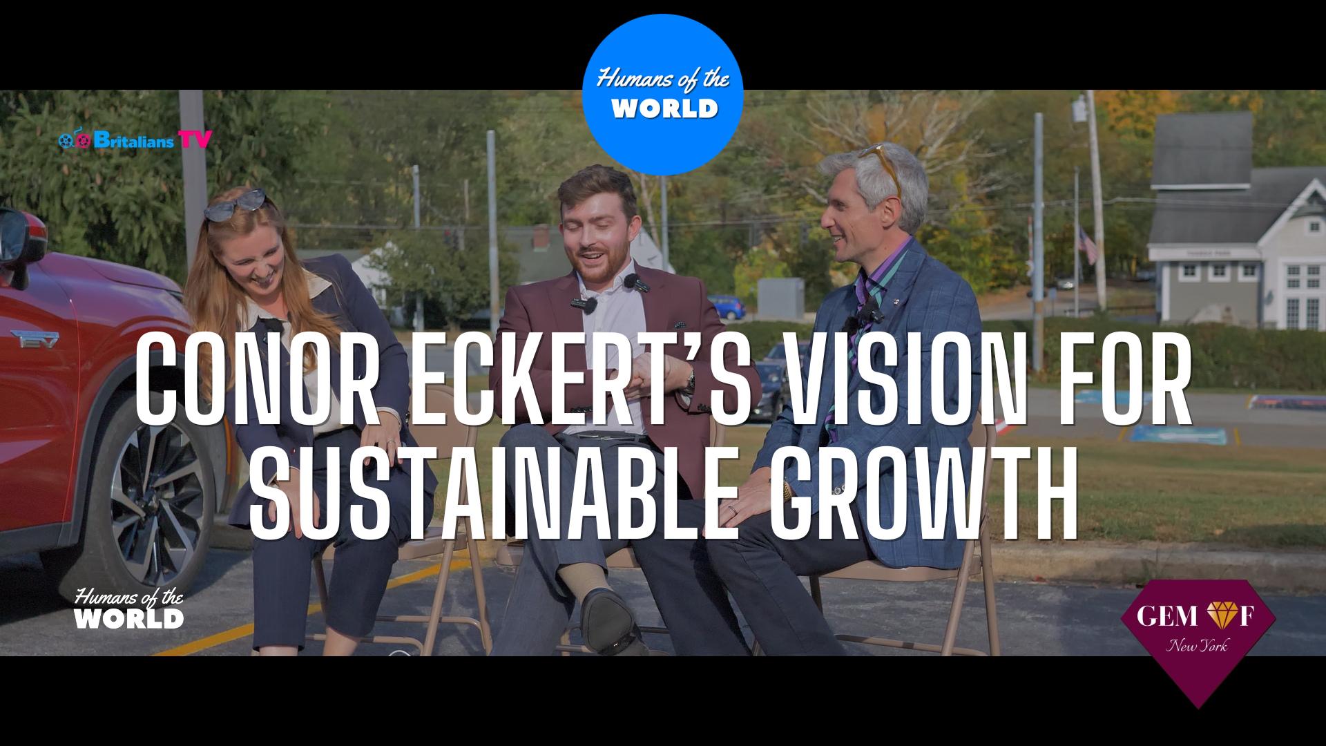 You are currently viewing Humans of the World – S15E9 – Gem of New York – Conor Eckert’s Vision for Sustainable Growth