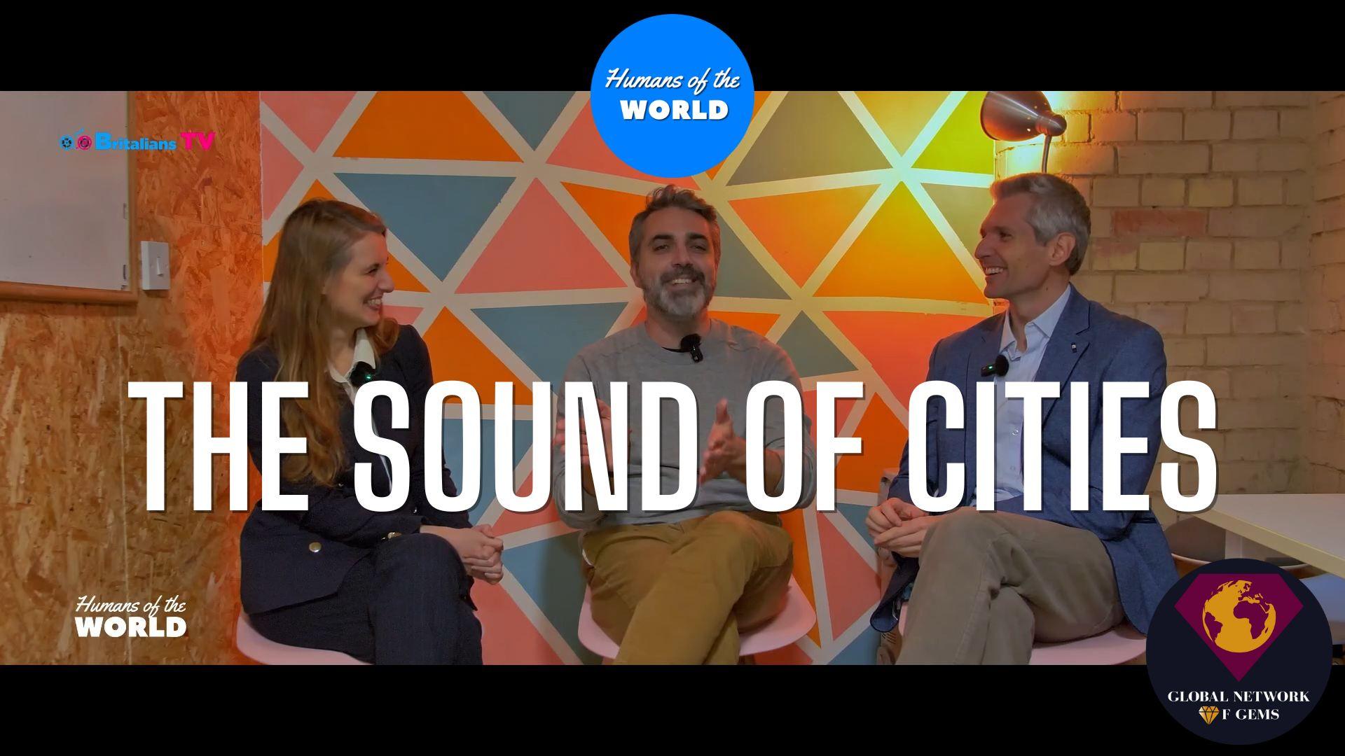 You are currently viewing Humans of the World – S12E5 – London – The Sound of Cities: Francesco Aletta on Noise, Urban Living, and Resilience