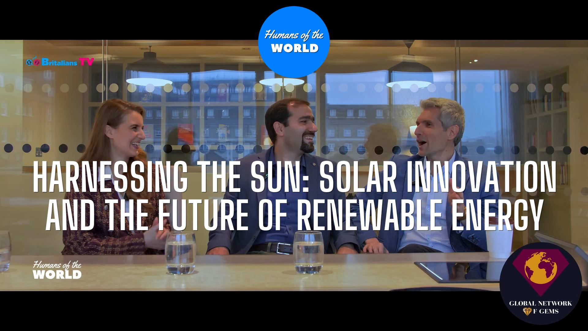 You are currently viewing Humans of the World – S12E7 – London – Harnessing the Sun: Solar Innovation and the Future of Renewable Energy