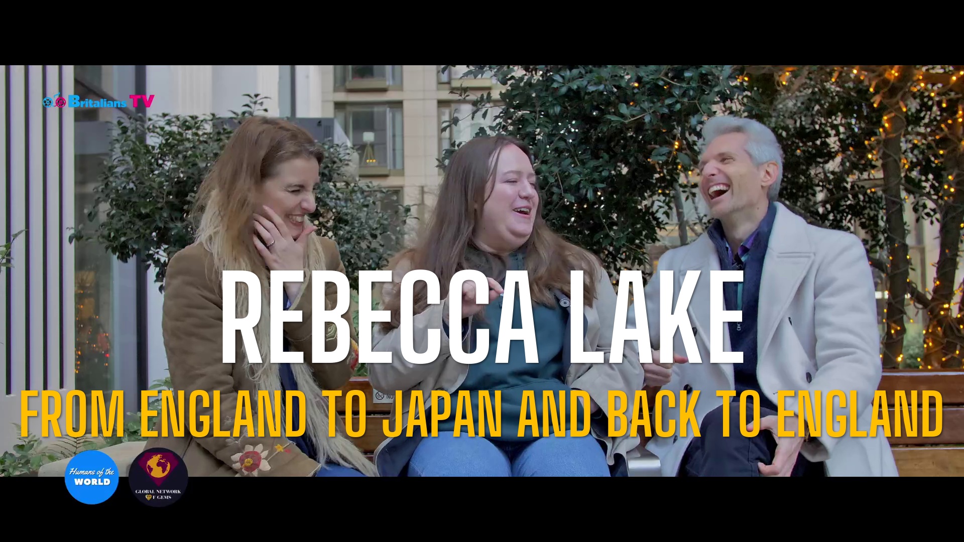 You are currently viewing Humans of the World – S12E14 – LONDON – Rebecca Lake From England to Japan and back to England